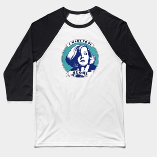 Garbo I Want To Be Alone Baseball T-Shirt